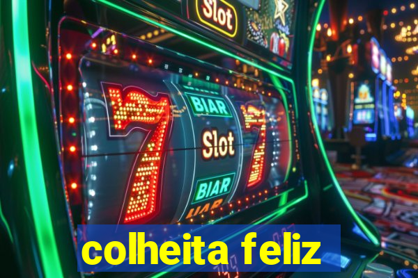 colheita feliz